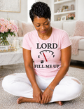 Lord Fill Me Up-T-shirt