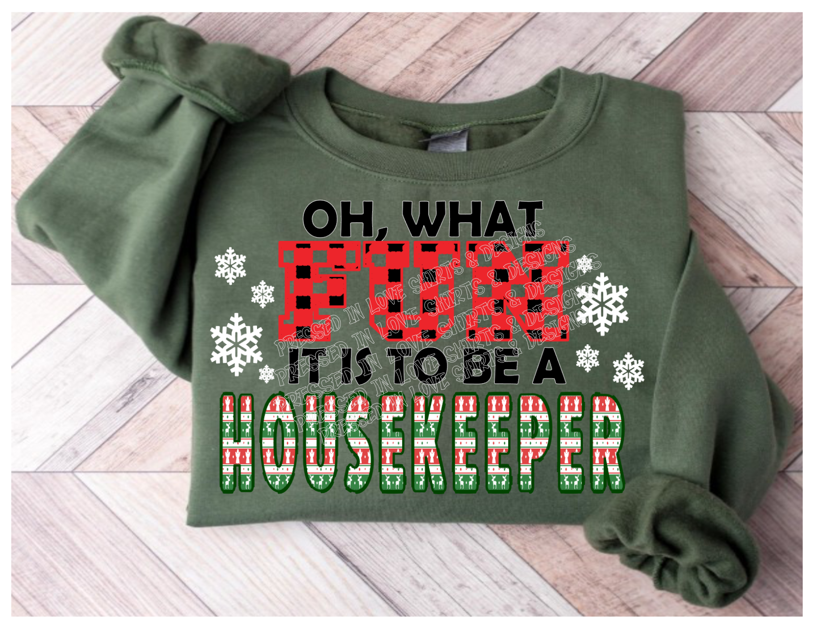 Oh, What Fun-Housekeeper Sweatshirt