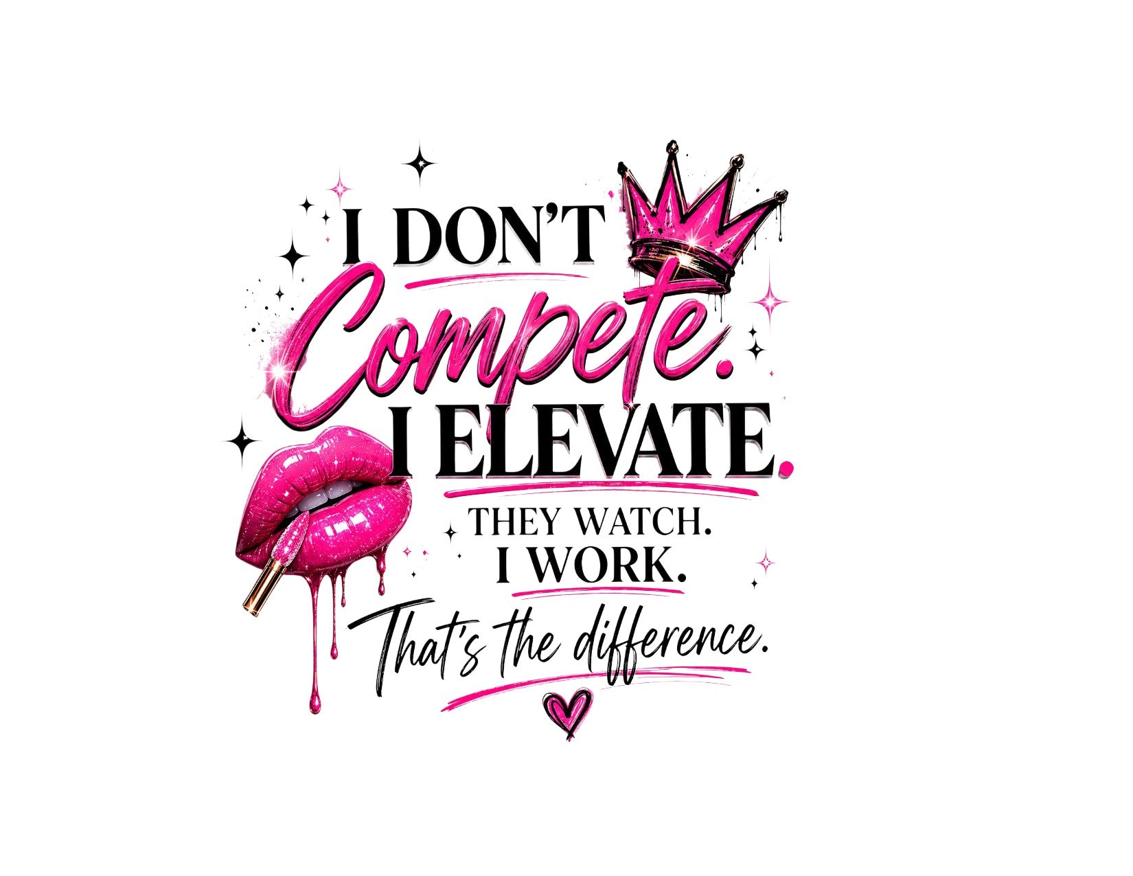 I Don't Compete, I Elevate-T-shirt