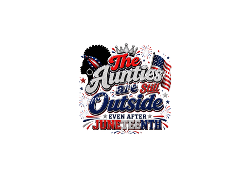Aunties Still Outside- T-shirt